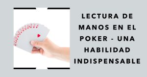 como mejorar la lectura de manos en el póker